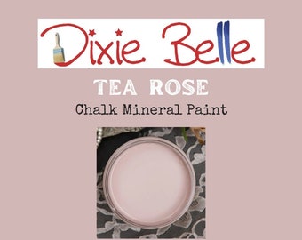 TEA ROSE Dixie Belle Chalk Mineral Paint