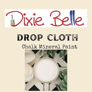 DROP CLOTH Dixie Belle Chalk Mineral Paint