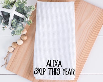 Alexa Skip This Year Funny Bathroom Towel, Housewarming Hostess Christmas Gift for Her, Bathroom Decor