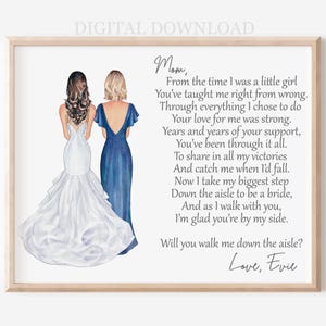 Mutter der Braut Mama, willst du mich den Aisle runtergehen, personalisierte Digital Download Portrait, Geschenk von Tochter an Mutter, Braut & Mama