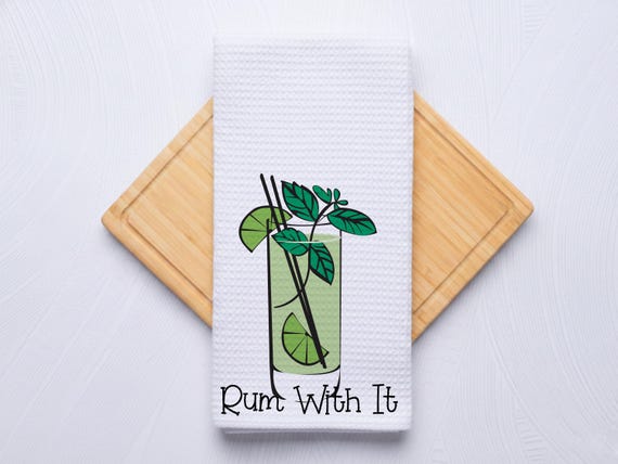 Rum With It Funny Kitchen Towel Gift for Housewarming, Birthday, Christmas, Bartenders