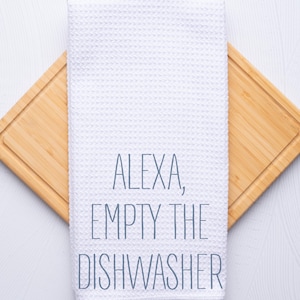Alexa Empty The Dishwasher Personalized Waffle Weave Hand Towel, Custom Gift for Wedding Showers, Housewarming, and Realtor Closings