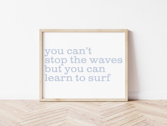 Can't Stop The Waves Surfing Customizable Digital Download Coastal Wall Art