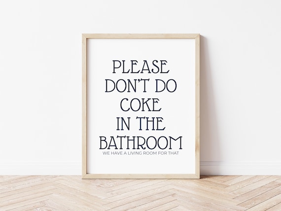 Please Don't Do Coke In The Bathroom • Personalized Digital Download Bathroom Decor