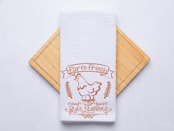 Farm Fresh Butt Nuggets Kitchen Towel Gift For Housewarming Farmhouse Decor