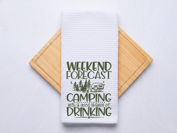Weekend Forecast Camping and Drinking Custom Kitchen Towel
