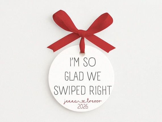 I'm So Glad We Swiped Right Custom Ornament for Couples