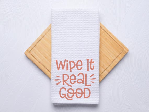Wipe it Real Good Personalized Waffle Weave Towel Decor