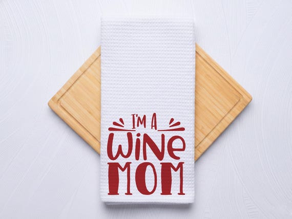 I'm a Wine Mom Funny Kitchen Hand Towel, Hostess gift Decor