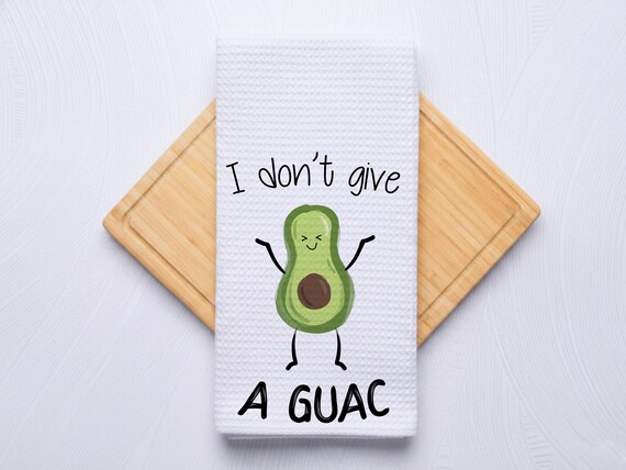 I Don't Give a Guac Funny Kitchen Hand Towel Gag Gift for Friends