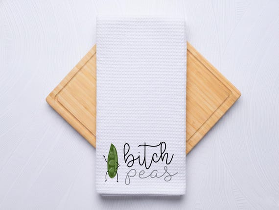 Bitch Peas Custom Funny Food Pun Kitchen Towel