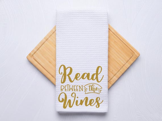 Read Between The Wines Funny Kitchen Towel Gift