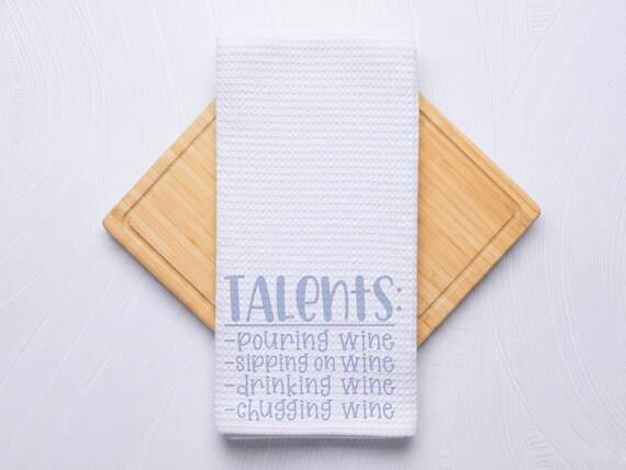 Funny Wine Talents Kitchen Towel, Hostess Gift
