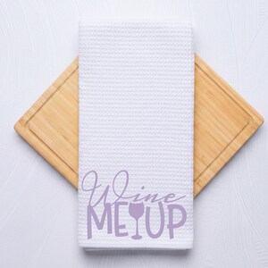 Wine Me Up Custom Kitchen Hand Towel, Personalized Gift