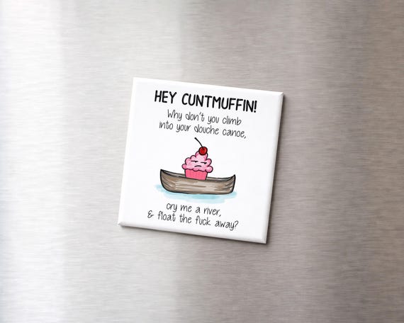 Innappropriate Joke Magnets- Twatwafle, Cuntmuffin, Thundercunt, Prick, Douche Canoe