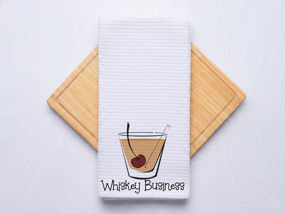Whiskey Business Funny Kitchen Towel Gift for Housewarming, Birthday, Christmas, Bartenders