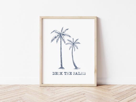 Deck The Palm Trees Coastal Instant Download Gift