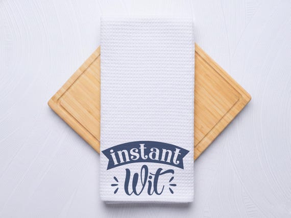 Instant Wit Funny Wine Kitchen Hand Towel for Housewarming Gift