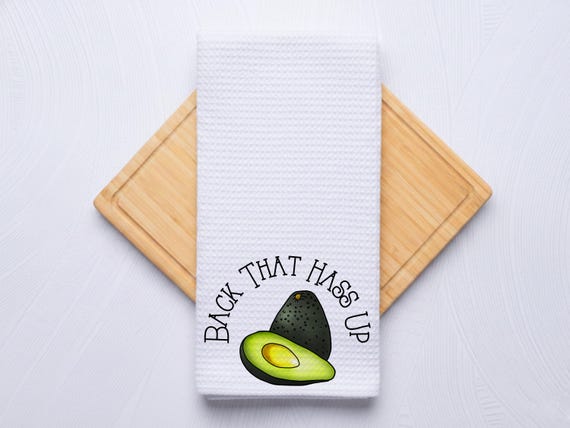 Back That Hass Up Kitchen Hand Towel Gift
