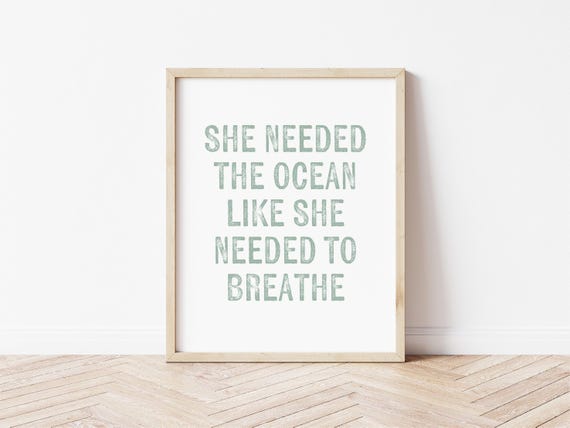 She Needed the Ocean Customizable Digital Download Coastal Wall Art