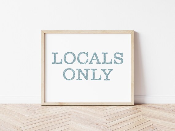 Locals Only Customizable Digital Download Coastal Wall Art