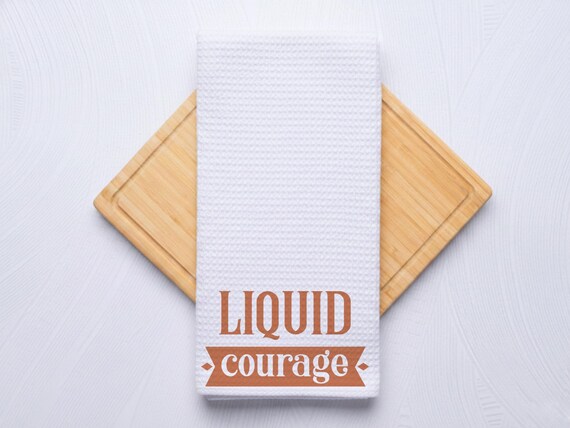 Liquid Courage Kitchen Hand Towel Gift for Friends