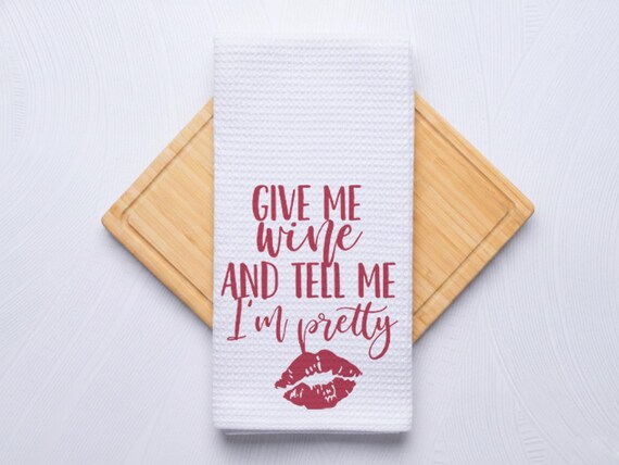 Give Me Wine Funny Kitchen Towel For Hostess Gift