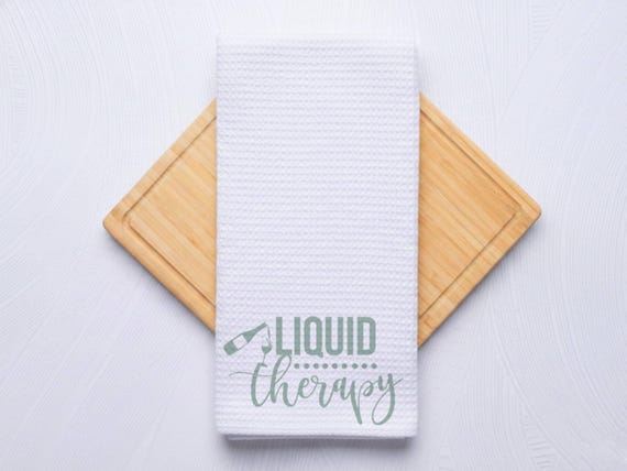 Liquid Therapy Drinking Wine Kitchen Towel, Hostess Gift