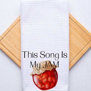 This Song Is My Jam Funny Kitchen Food Hand Towel Gift for Housewarming