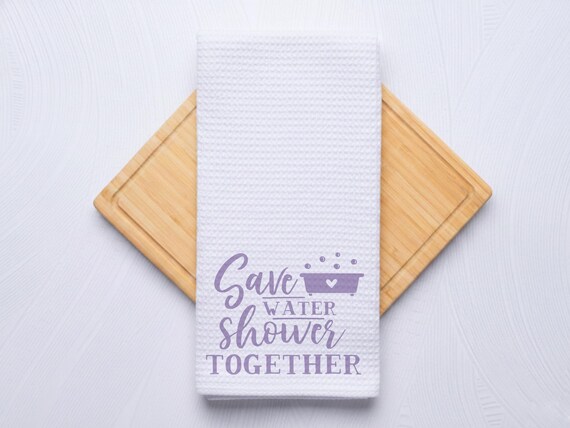 Save Water Shower Together Funny Bathroom Hand Towel