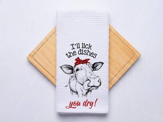 I'll Lick the Dishes Funny Cow Kitchen Towel