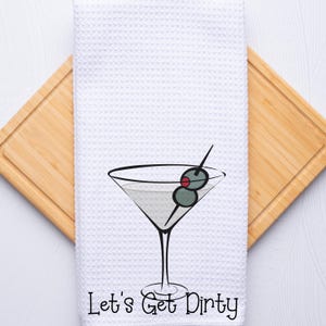 Let&#39;s Get Dirty Martini Funny Kitchen Towel Gift for Housewarming, Birthday, Christmas, Bartenders