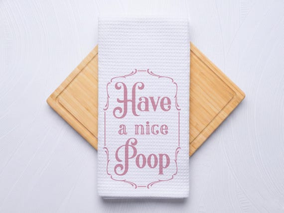 Have a Nice Poop Funny Bathroom Hand Towel Decor Gift for Housewarming and Birthday