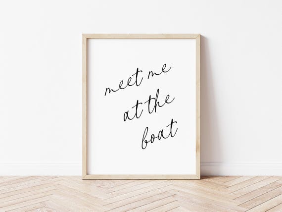 Meet Me At The Boat Customizable Digital Download Coastal Wall Art