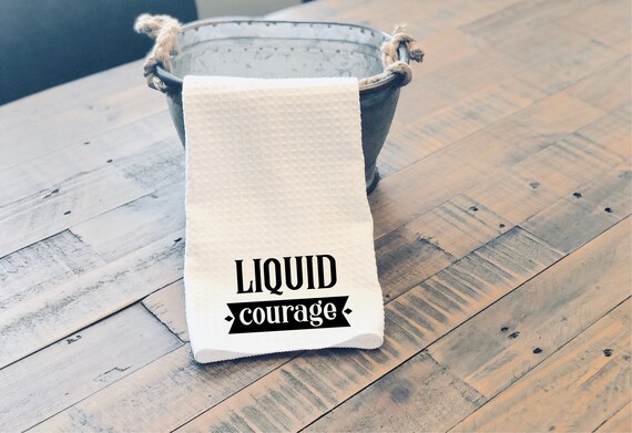Kitchen Towel Wine Gift Liquid Courage Funny Wine Quotes Etsy