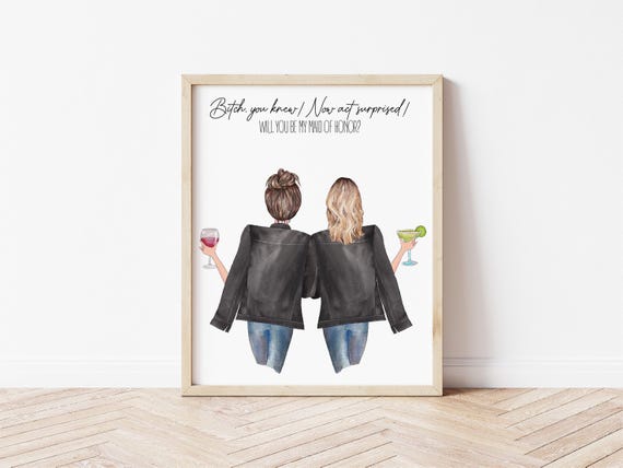 Bitch You Knew!  Personalized Digital Download Art for Bridal Party Proposal