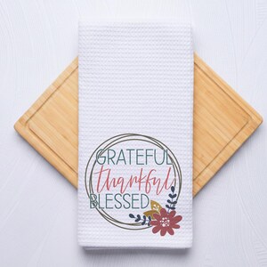 Grateful Thankful Blessed Kitchen and Bathroom Hand Towel Gift For Fall Housewarming