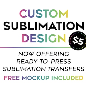 Custom Sublimation Design l Sublimation Prints l Sublimate l Custom Sublimation Transfers l Personalized Design l Custom Sublimation Prints