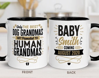 Only The Best Dog Grandmas Get Promoted to Human Grandmas Coffee Mug Baby Reveal Grandparents Pregnancy Announcement First Time New Grandma