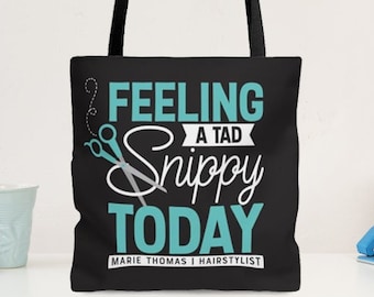 Hairstylist Tote Bag Personalized Gift Hairdresser Feeling A Tad Bit Snippy Today Barber Beautician Thank You Cosmetologist Graduation