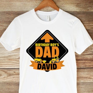 Construction Dad of the Birthday Boy Shirt Personalized Dump Truck Birthday Party Daddy of the Birthday Boy Family Birthday Shirts Custom image 1