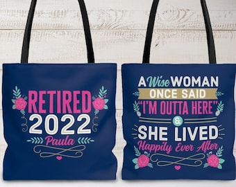Retirement Tote Bag Floral Retiree Gift for Women Personalized A Wise Woman Once Said I'm Out of Here Aunt Mom Coworker Boss Friend Grandma