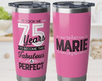 75th Birthday Gift Personalized Present for Mom Grandma Sister Aunt Friend Women 75 and Fabulous Insulated Tumbler Cup Custom 75 Years