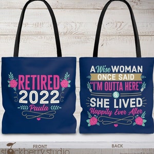 Retirement Tote Bag Floral Retiree Gift for Women Personalized A Wise Woman Once Said I'm Out of Here Aunt Mom Coworker Boss Friend Grandma
