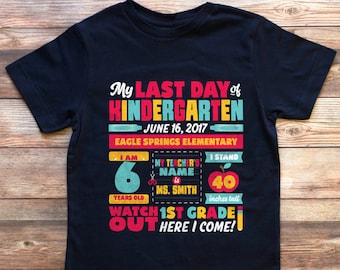 Last Day of Kindergarten Shirt Kindergarten Graduation Tshirt Last Day of School Shirt Preschool Pre-K Last Day Shirt Ready for Summer