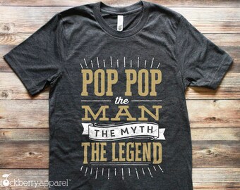 Pop Pop Shirt Pop Pop The Man The Myth The Legend Shirt Pop Pop Birthday Gift Grandfather Gift Pop Pop Gifts Fathers Day Gift