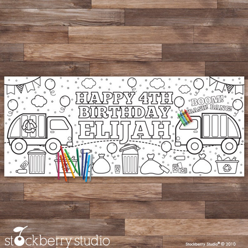 May include: A black and white coloring page featuring a garbage truck with the text "Happy 4th Birthday Elijah" and "BOOM! RASH! BANG!" The page is decorated with stars, balloons, and trash cans.
