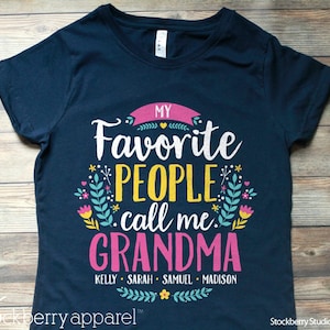 My Favorite People Call Me Grandma Shirt Grandchildren Names Shirts Personalized Mothers Day Birthday Gift with Grandkids Names Nana T-shirt