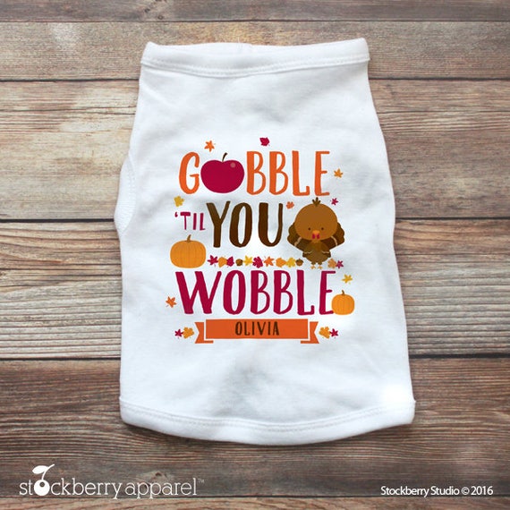 Thanksgiving Dog Shirt Gobble til You Wobble Dog Thanksgiving Dog Outfit Dog Thanksgiving Clothes Dog Thanksgiving Outfit Il_570xn