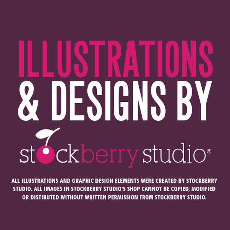 May include: Pink and white text on a dark purple background reads "ILLUSTRATIONS & DESIGNS BY stockberry studio&reg;".  All illustrations and graphic design elements were created by Stockberry Studio. All images in Stockberry Studio's shop cannot be copied, modified or distributed without written permission from Stockberry Studio.